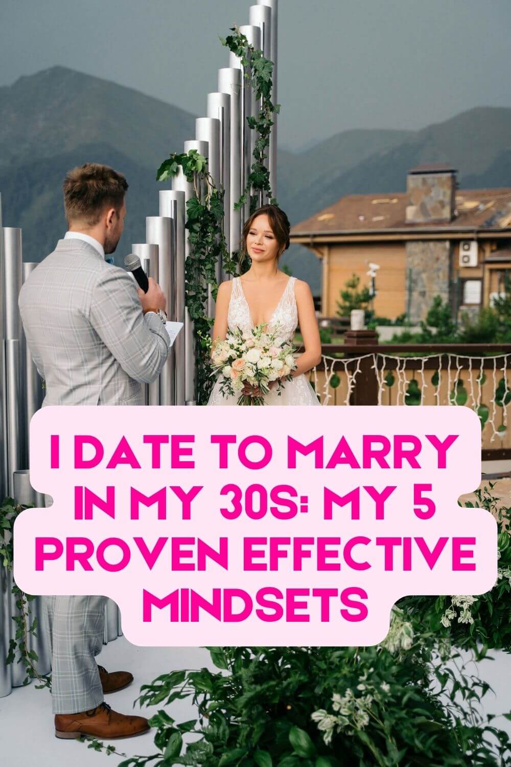 i-date-to-marry-in-my-30s-my-5-proven-effective-mindsets