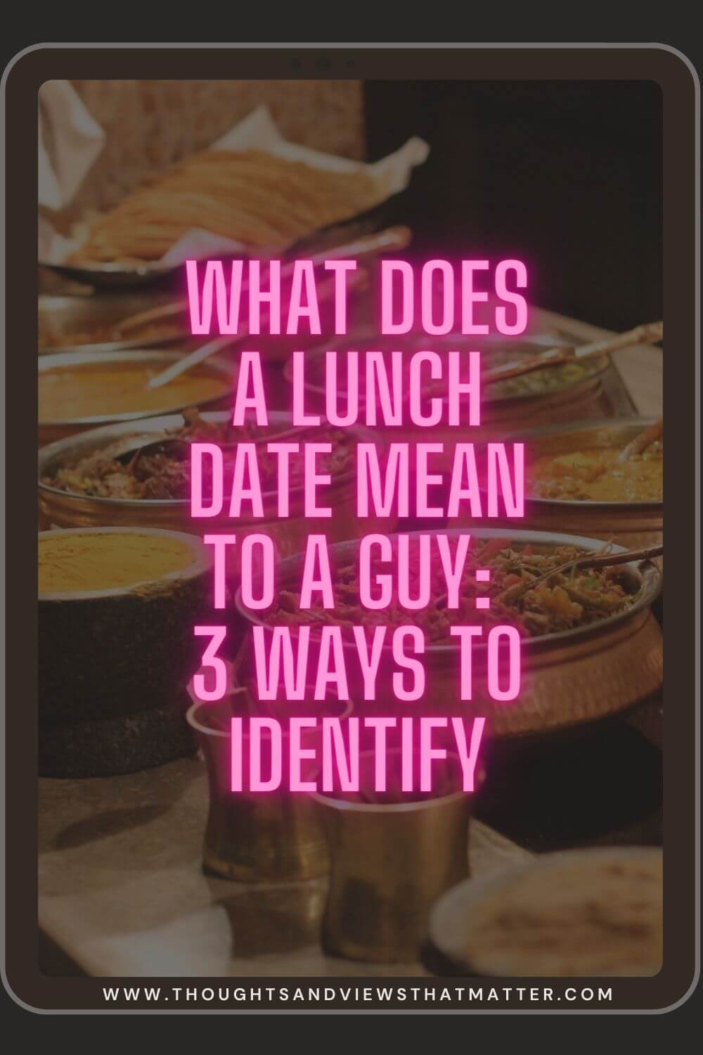 what-does-a-lunch-date-mean-to-a-guy-3-ways-to-identify